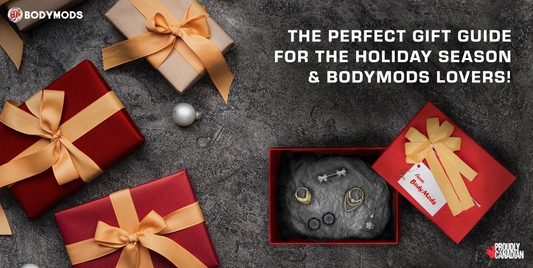 The Perfect Gift Guide for the Holiday Season and BodyMods lovers!
