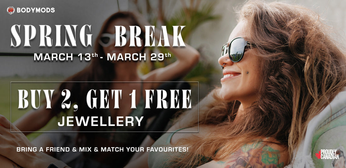 Spring Break Specials at BodyMods🌸